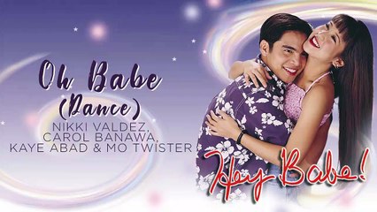 Oh Babe (dance) - Nikki Valdez, Carol Banawa, Kaye Abad & Mo Twister (Audio)