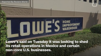 Lowe's To Get Rid Of Mexico Stores In Further Streamlining