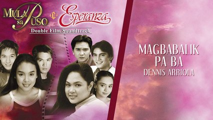 Magbabalik Pa Ba - Dennis Arriola (Audio)