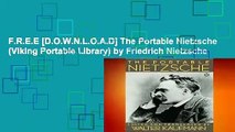 F.R.E.E [D.O.W.N.L.O.A.D] The Portable Nietzsche (Viking Portable Library) by Friedrich Nietzsche