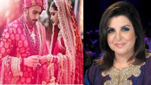 Deepika Padukone & Ranveer Singh : Farah Khan's Hilarious comment on DeepVeer wedding | FilmiBeat