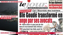 Le Titrologue du 21 Novembre 2018 : CPI, Blé Goudé transformé en ange par ses avocats
