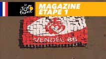 Mag du jour : Vendée Terre de Vélo - Étape 1 - Tour de France 2018