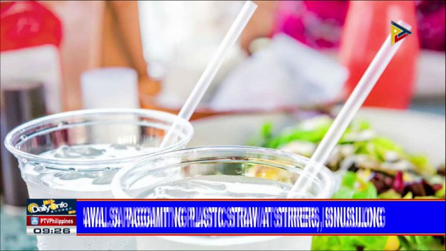 #DailyInfo: Pagbabawal sa paggamit ng plastic straw at stirrers, isinusulong
