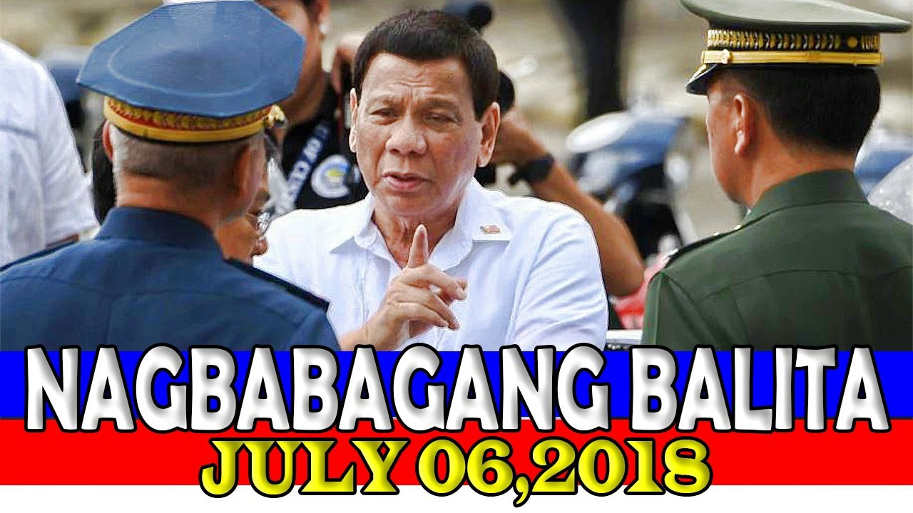 JULY 06,2018 NAGBABAGANG BALITA!