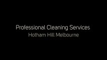 Professional Cleaning Services Hotham Hill Melbourne