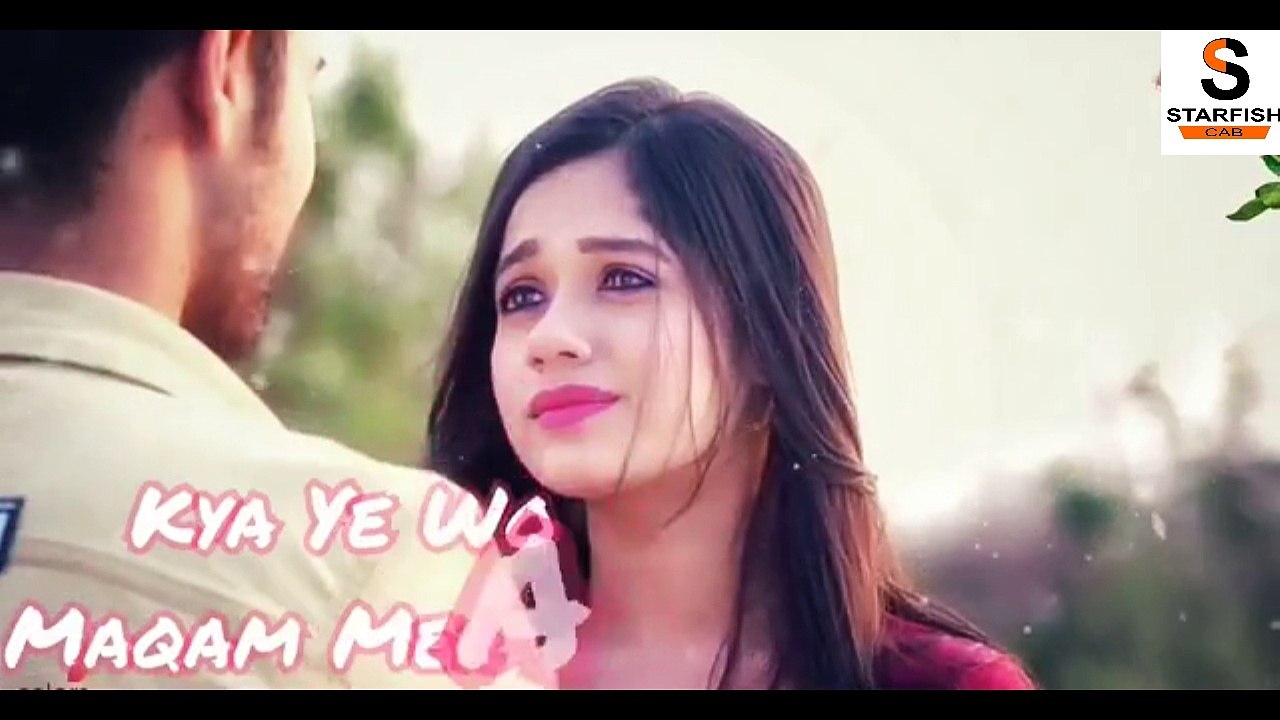Jazbat Naye Se Mile Hai Songs ! New Heart Touching Whatsapp Status Hindi Video By Starfish Cab