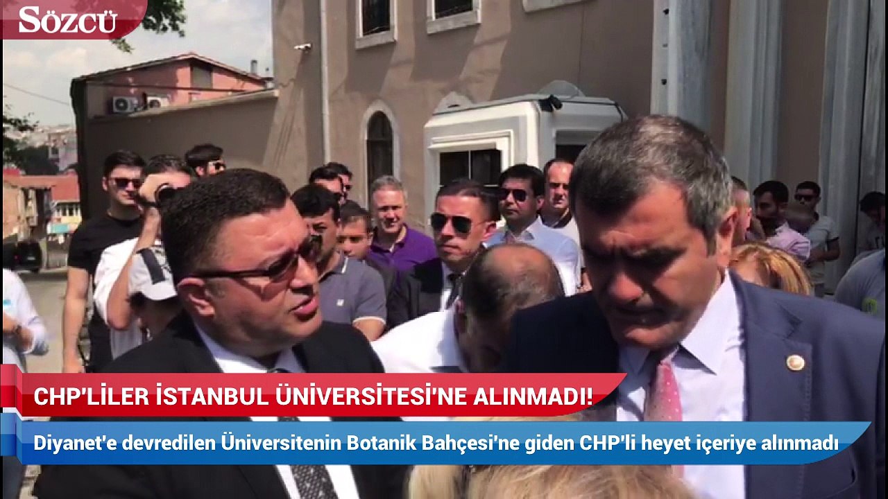 CHP'liler İstanbul Üniversitesine alınmadı