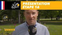 Présentation - Étape 16 - Tour de France 2018