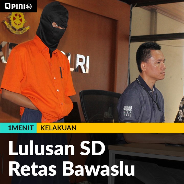 #1MENIT | Lulusan SD Retas Bawaslu