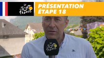 Présentation - Étape 18 - Tour de France 2018