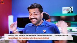 Tech Talks @01 - 1Rs Phone, Airtel Broadband, Nokia X5, Asphalt 9,Mi Mix 3, Sam_HD