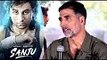 Akshay Kumar Reaction On  Ranbir Kapoor's Sanju Movie | Bollywood Buzz