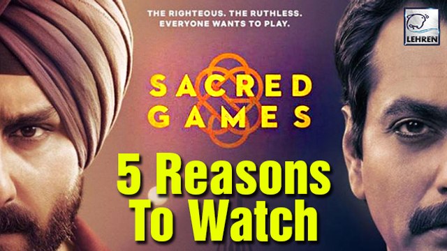 5 Reasons To Watch Sacred Games | India's First Netflix Original