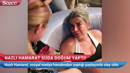 Nazlı Hamarat suda doğum yaptı