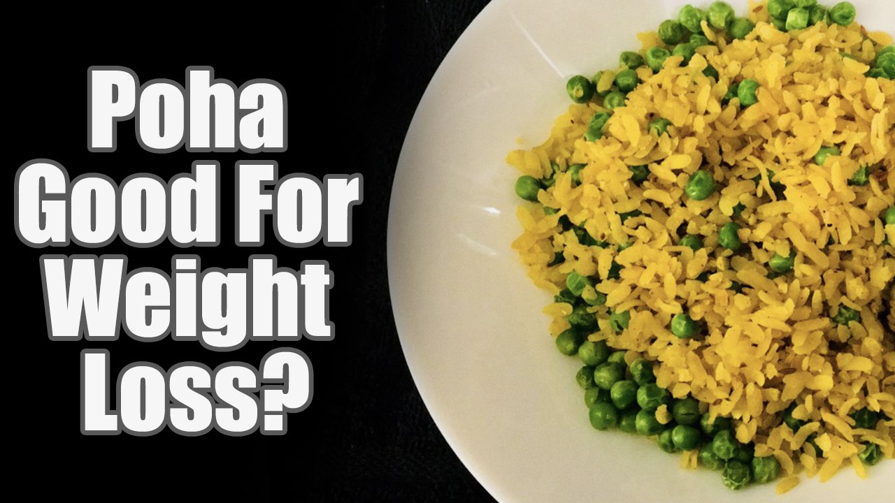 Is Poha Good For Weight Loss? | Boldsky