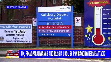GLOBALITA | U.K., pinagpapaliwanag ng Russia ukol sa panibagong nerve attack