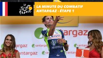 La minute du combatif Antargaz - Étape 1 - Tour de France 2018