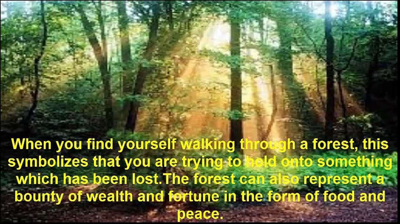 forest.خواب میں ، جنگل دیکھنا دولت اور خوش قسمت کے ذریعہ خوراک اور امن کی شکل میں بھی نمائندگی ہے.