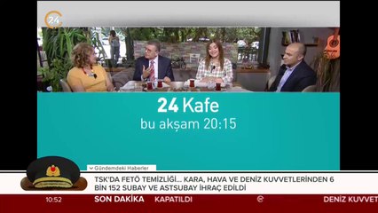 24 Kafe bu akşam 20:15'te 24 TV'de