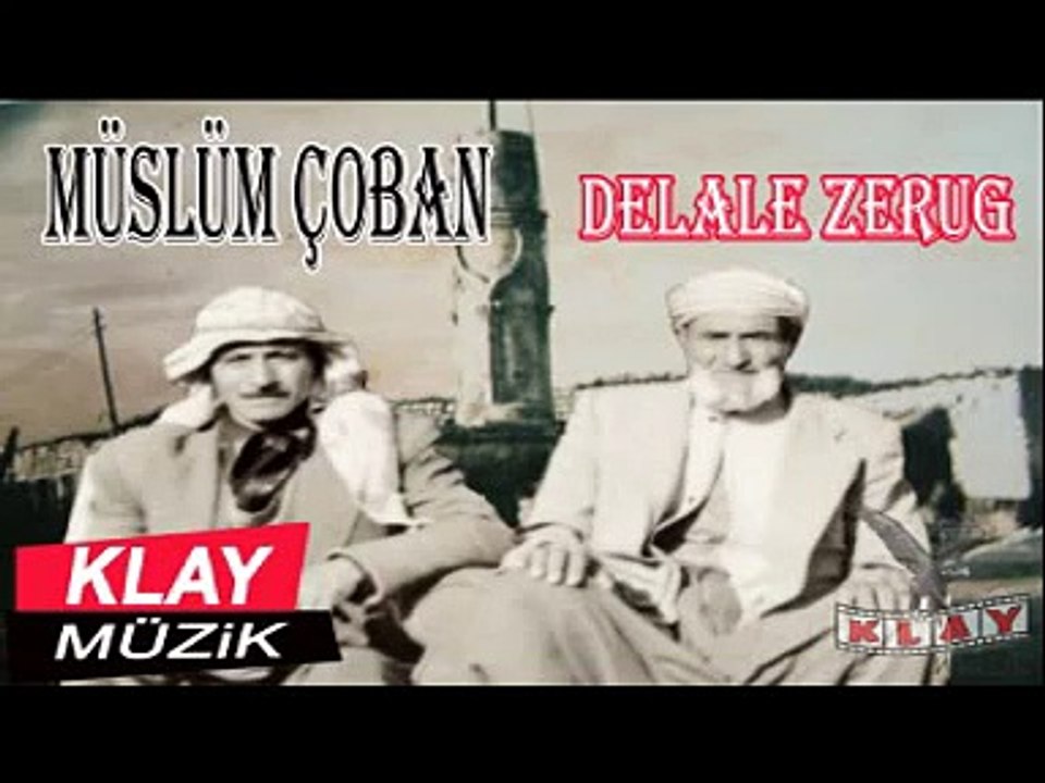 Müslüm Çoban - Delale Zerug (6) KLAY MUZİK