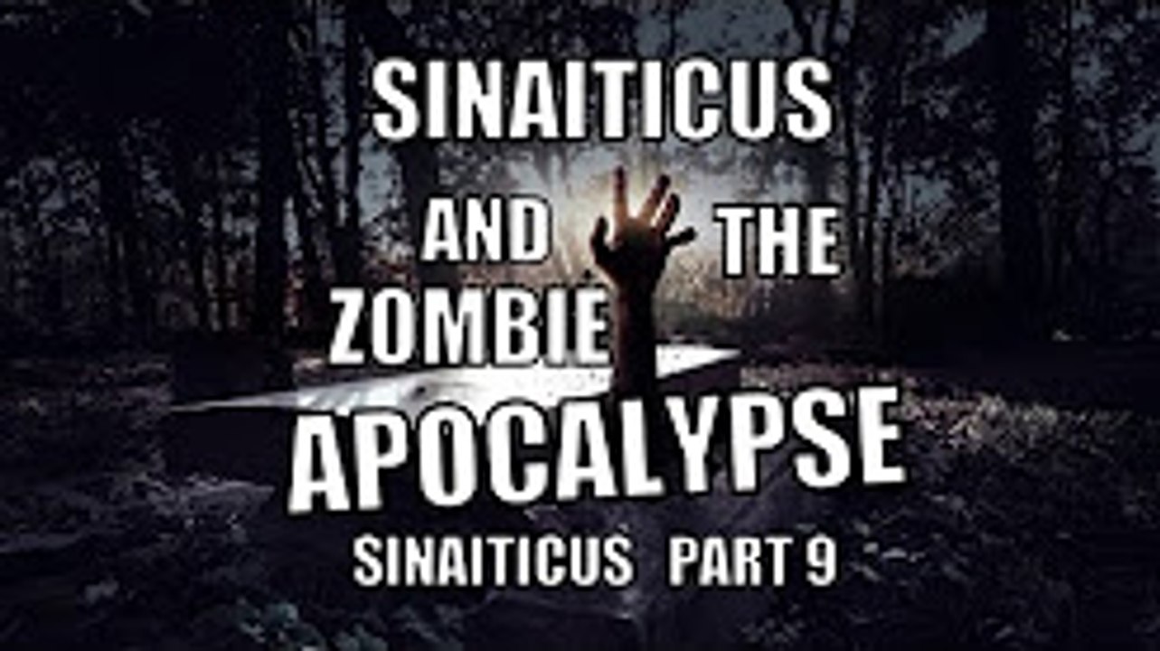 Codex Sinaiticus #13: Sinaiticus & the Zombie Apocalypse