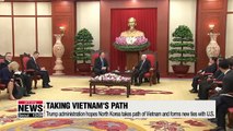 Trump administration hopes North Korea will take the path of Vietnam and build ties with the U.S.