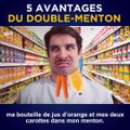 Tu n'as qu'un simple-menton, j'ai un double-menton, méga triple-menton, quadruple nano-menton