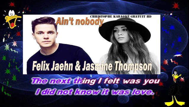 Felix Jaehn feat Jasmine Thompson - Ain't nobody loves me better KARAOKE / INSTRUMENTAL
