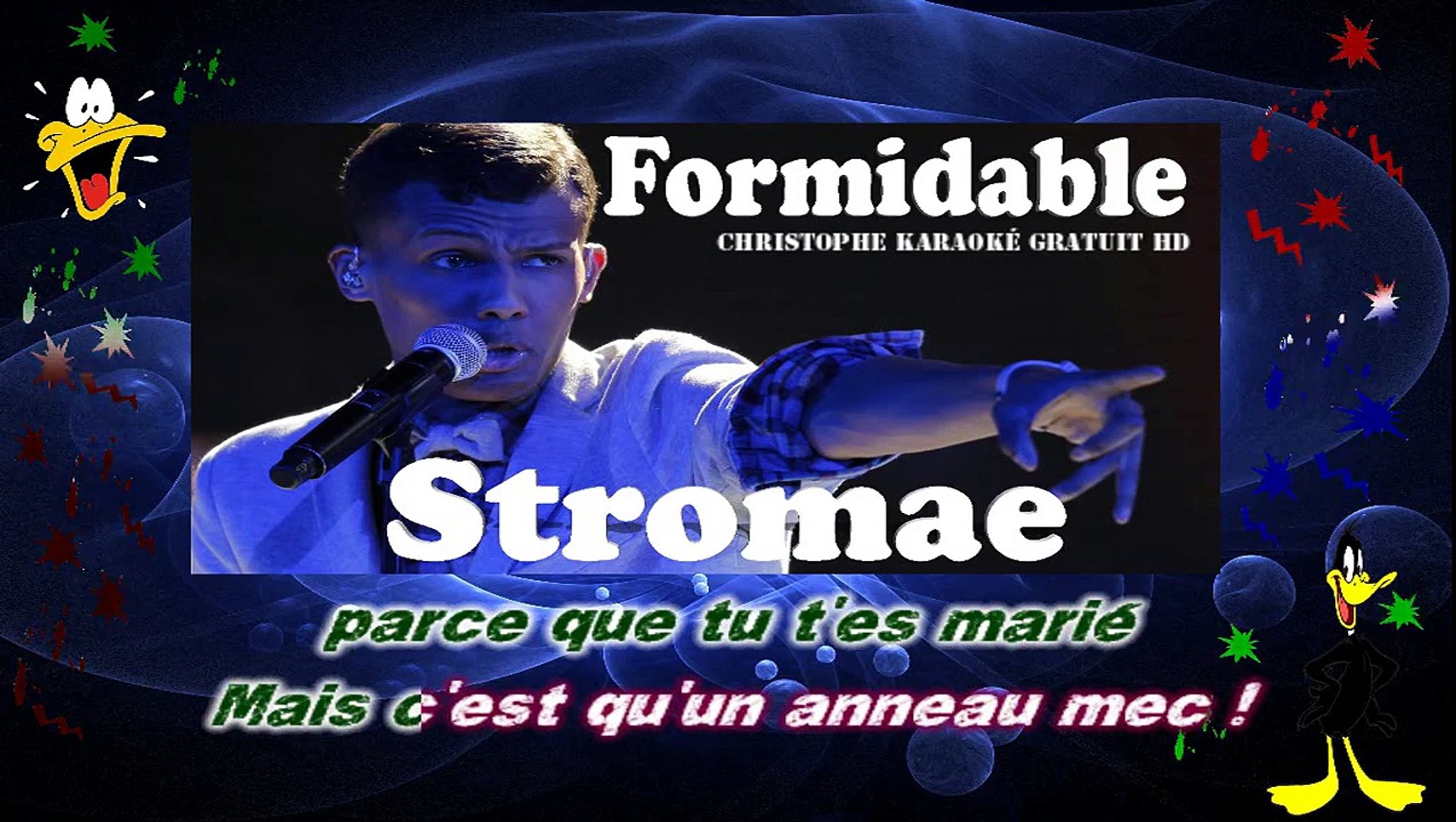 Stromae - Formidable KARAOKE / INSTRUMENTAL - Vidéo Dailymotion