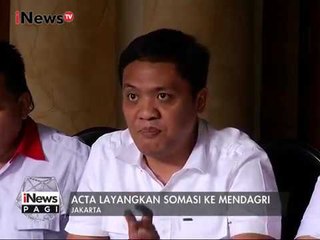ACTA Layangkan Somasi ke Mendagri Terkait Jabatan Ahok Setelah Menjadi Terdakwa - iNews Pagi 13/02