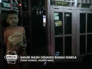 Hingga malam hari, banjir masih menggenangi rumah warga di Pesing Koneng - Special Report 22/02