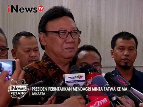 Kontroversi jabatan Ahok, Presiden perintahkan Mendagri minta Fatwa ke MA - iNews Petang 22/02
