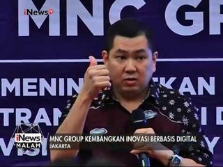 MNC Group kembangkan inovasi berbasis Digital - iNews Malam 24/02