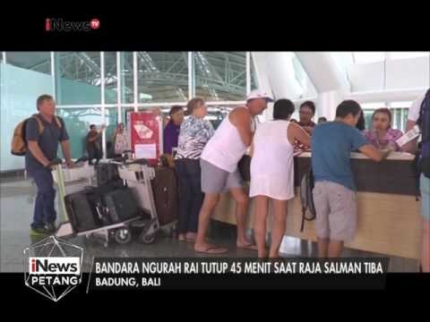 Bandara Ngurah Rai tutup 45 menit saat Raja Salman tiba - iNews Petang 25/02