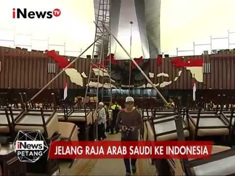 DPR RI Lakukan Persiapan Sambut Kedatangan Raja Arab Saudi - iNews Petang 27/02