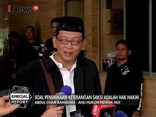 Abdul Chair. R : Soal Penerimaan Keterangan Saksi Adalah Hak Hakim - Special Report 28/02