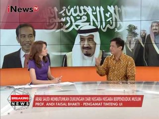 Prof. Andi Faisal. B : Arab Saudi Butuh Dukungan Negara Islam - iNews Breaking News 02/03