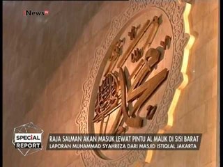 Persiapan terkini di Masjid Istiqlal untuk menyambut Raja Salman - Special Report 02/03