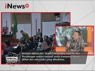 Ikhsan A : Pengecara terlihat kesulitan mencari saksi untuk membela Ahok - Special Report 14/03