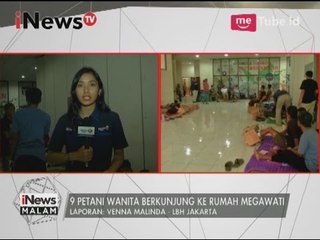 Live Report : Venna Malinda : 9 petani wanita berkunjung ke rumah megawati - iNews Malam 18/03