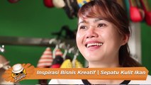 Inspirasi Bisnis Kreatif | Sepatu Kulit Ikan (Pinneapple Shoes)