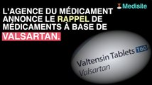 Coeur : plusieurs médicaments à base de Valsartan rappelés