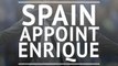 Spain appoint Luis Enrique as head coach