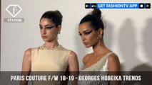 Georges Hobeika Trends Paris Haute Couture Fall/Winter 2018-19 | FashionTV | FTV