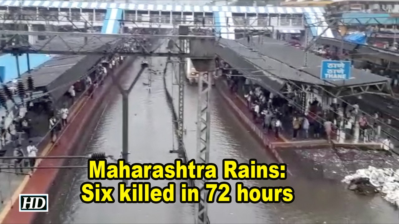 Maharashtra Rains: Six killed in 72 hours