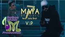 Maya Berovic Feat. Jala Brat - VIP ♪ (Official Video 2018)