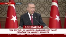 Başkan Erdoğan, yeni sistemin ilk kabinesini açıklıyor