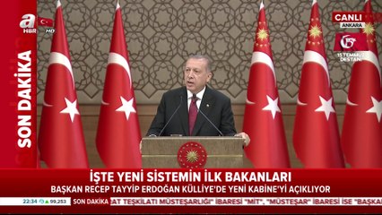 Başkan Erdoğan, Yeni Yönetim Sisteminin İlk Kabinesini Açıkladı