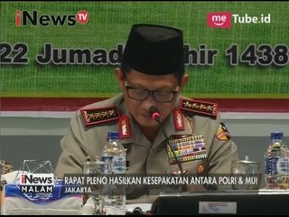 Rapat pleno hasilkan kesepakatan antara Polri dan MUI - iNews Malam 20/03